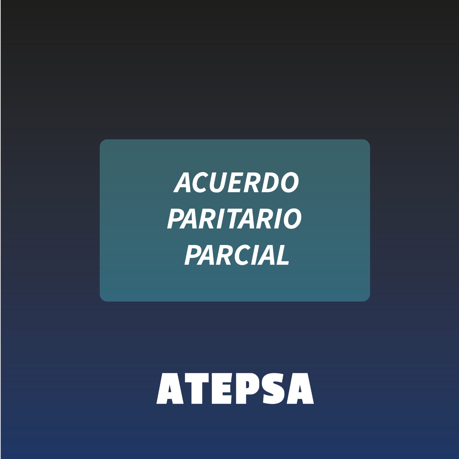 Placa informativa del acuerdo paritario parcial